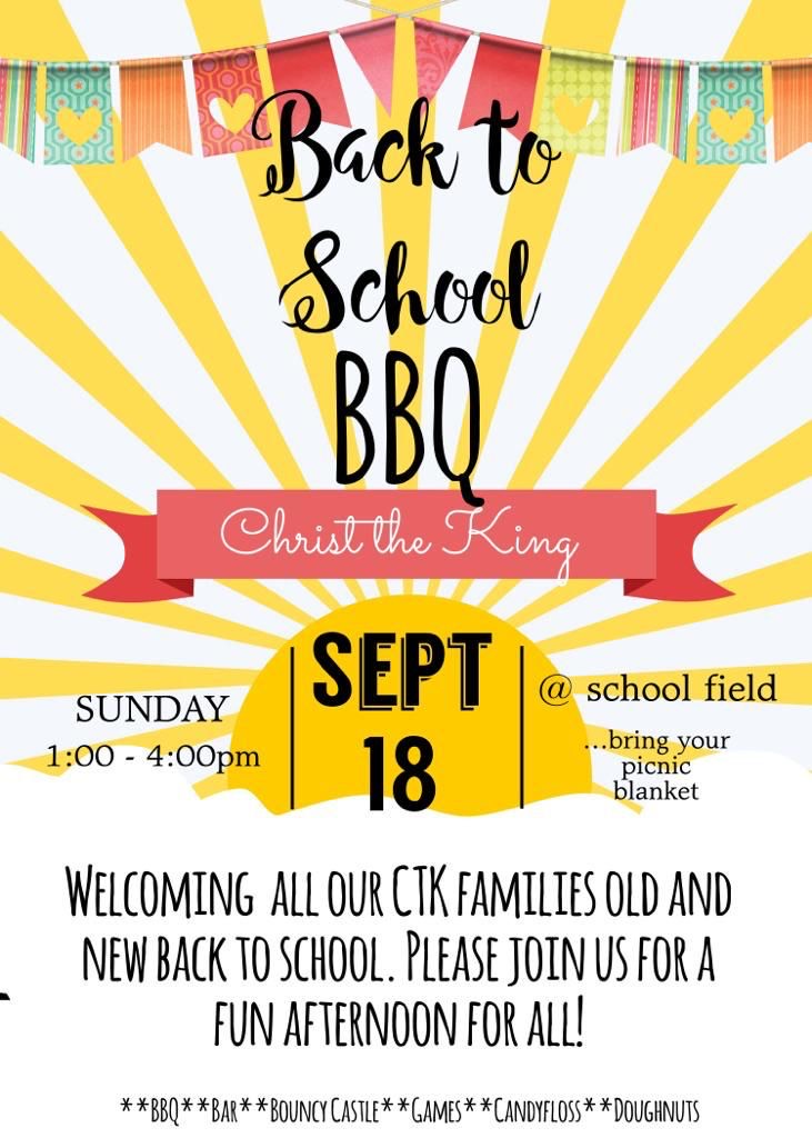 Chris the King school bbq, 18 September 2022 1-4pm at the school field.