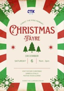 Christ the King primary school Christmas Fayre Sat 6 December 2025 11am to 3pm at Everest Avenue, Llanishen, CF14 5AS